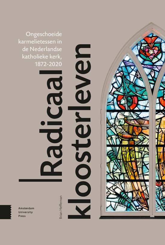 Boekcover 'Radicaal kloosterleven' met glas-in-lood raam en tekst in het Nederlands.