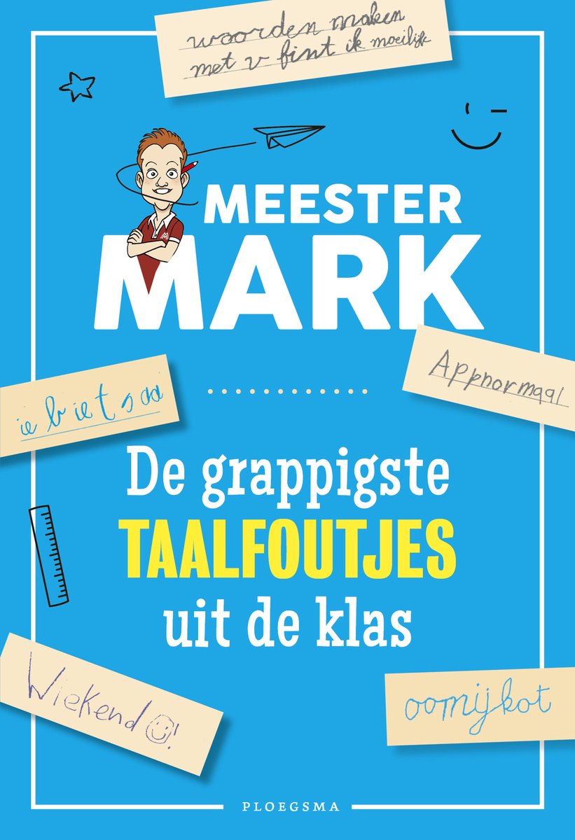 Blauw boek 'Meester Mark - De grappigste taalfoutjes uit de klas'. Cartoons, geschreven tekst en een papieren vliegtuigje op de voorkant.