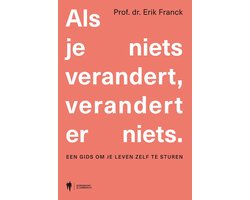 Als je niets verandert, verandert er niets