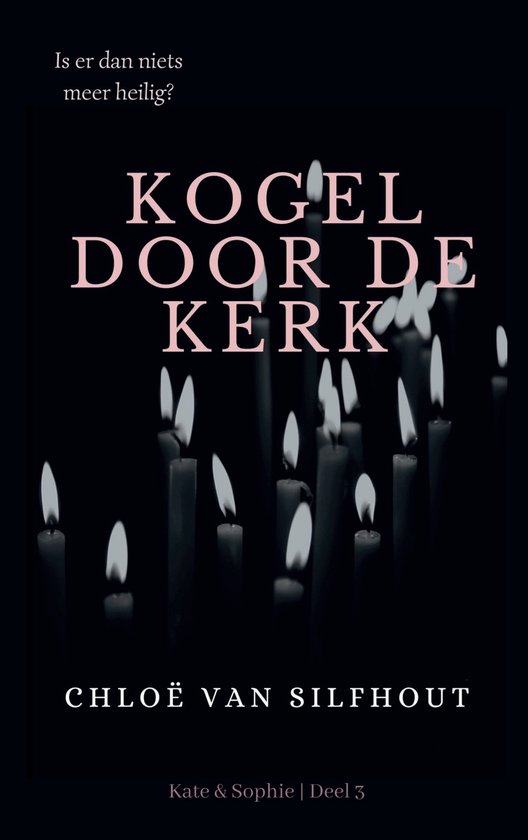 Kate en Sophie 3 - Kogel door de kerk - cover