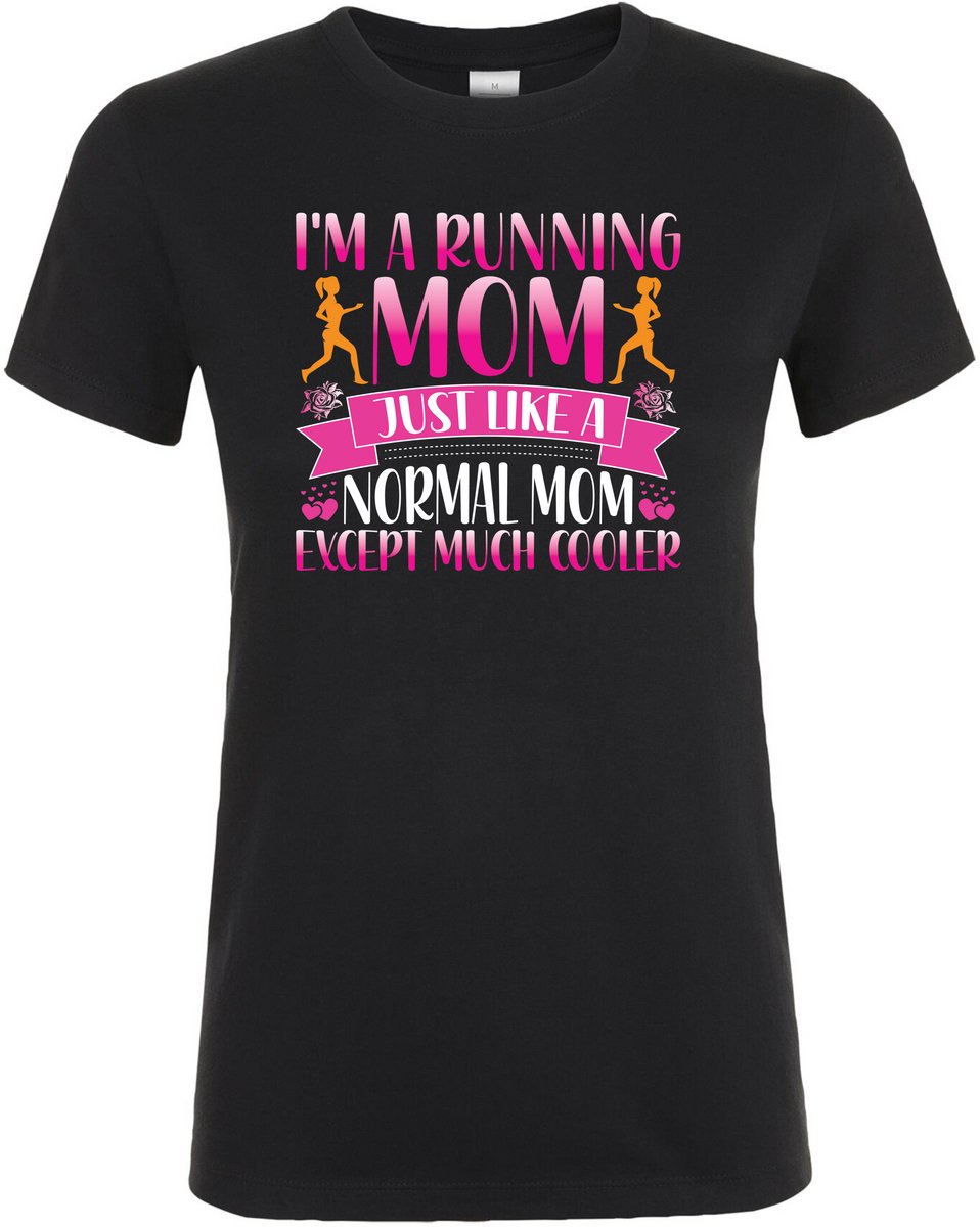 Running Mom T-shirt - Dames T-shirt - Cadeau - Hardloop Moeder - Mama - Beste Moeder Ter Wereld - Jarig - Verjaardagscadeau - Moederdag - Hardloop Cadeau - Moederdag Cadeau - Mom - Moeder Cadeau - verjaardag - Maat M