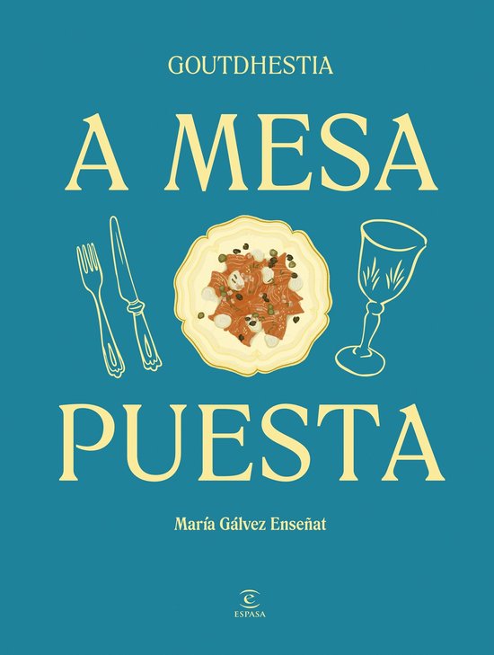 Espasa Gastronomía - A mesa puesta - cover