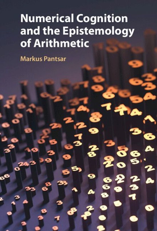 Numerical Cognition and the Epistemology of Arithmetic - cover