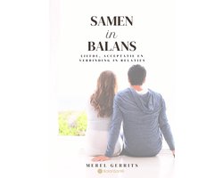 Samen in balans – Relatietherapie – Liefde en relaties– Relatiehulp boek – Mindfulness in relaties – 5 liefdestalen – Communicatie – vijf liefdestalen – Geweldloze communicatie – Relatiecoaching– Relatiepsychologie– Praktische oefeningen voor koppels