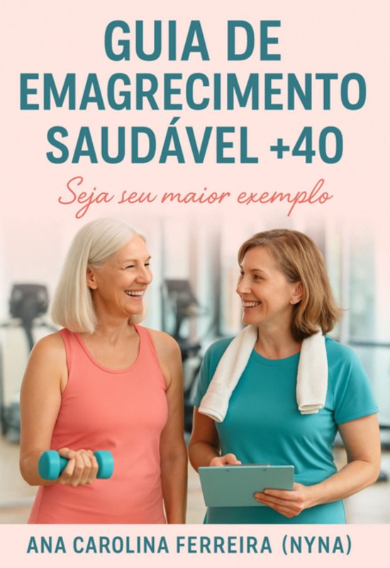 Guia De Emagrecimento Saudavel +40 - cover