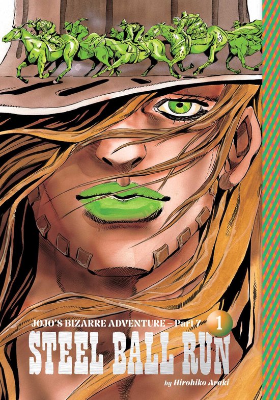 JoJo's Bizarre Adventure: Part 7--Steel Ball Run- JoJo's Bizarre Adventure: Part 7--Steel Ball Run, Vol. 1