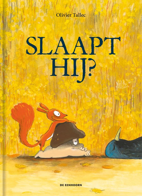 De Eekhoorn 5 - Slaapt hij?