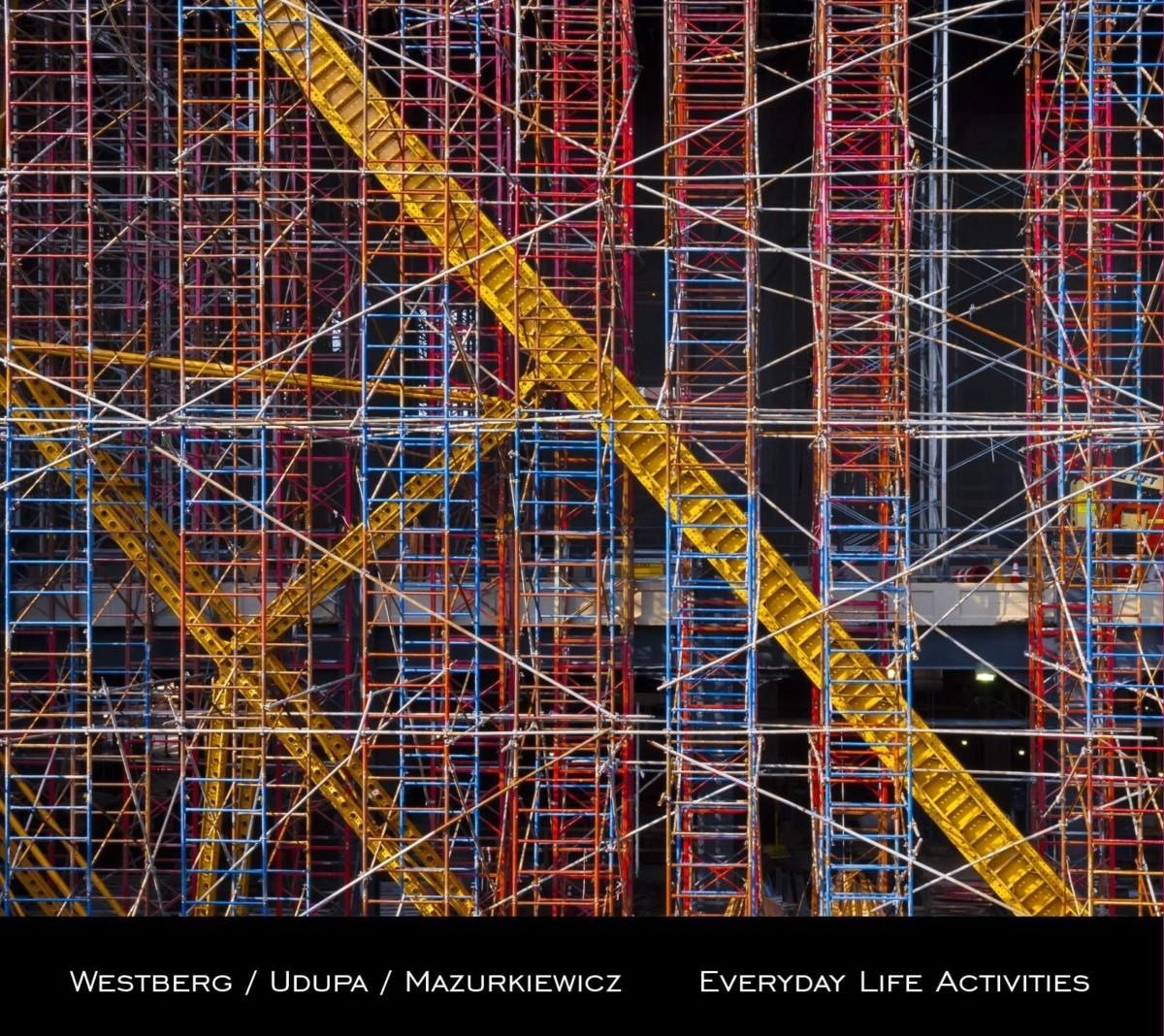 Westberg, Udupa & Mazurkiewicz - Everyday Life Activities (CD)