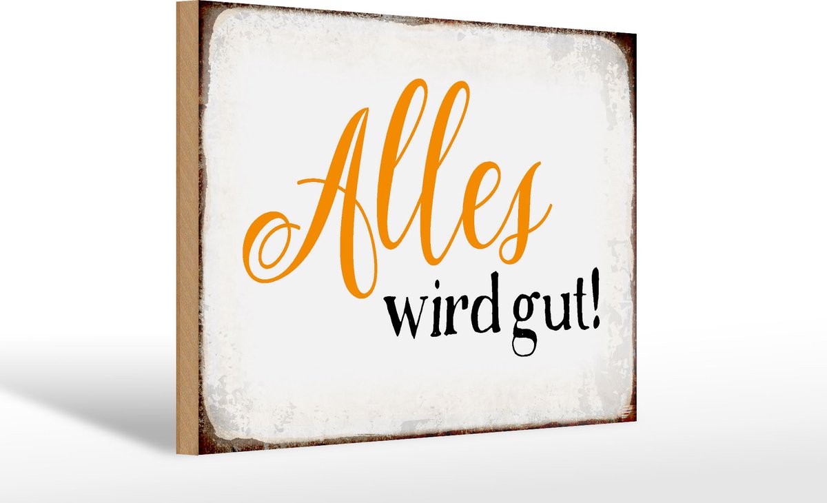 Holzschild Spruch 30x20cm alles wird gut Retro Schild