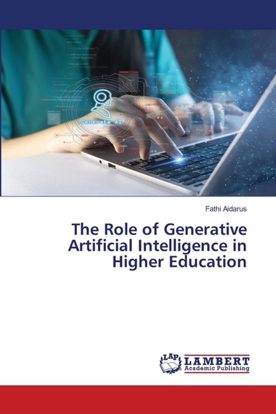 The Role of Generative Artificial Intelligence in Higher Education ...