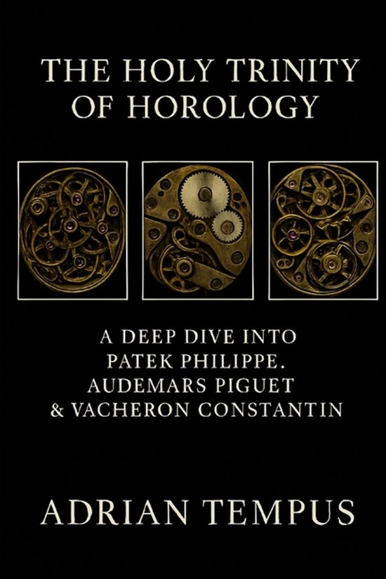 The Holy Trinity of Horology - cover