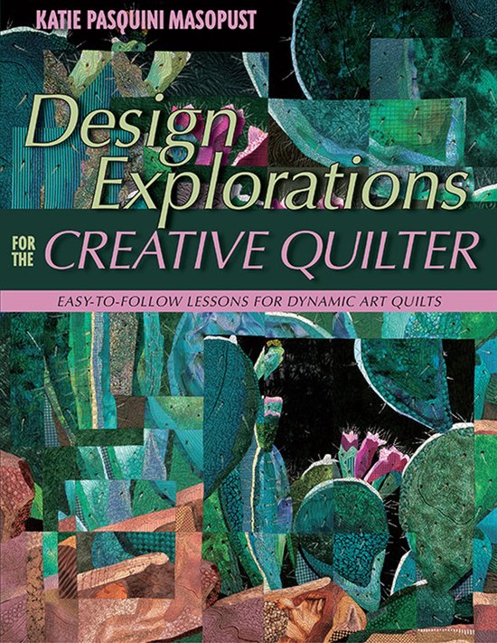 Design Explorations for the Creative Quilter - cover