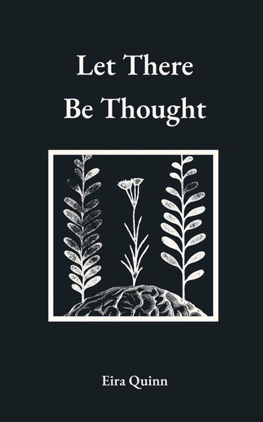 Poems by Eira Quinn- Let There Be Thought - cover