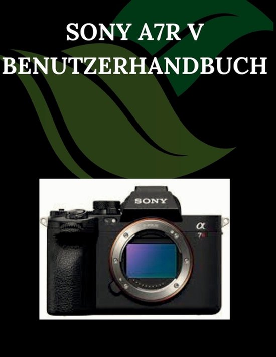 Sony A7R V Benutzerhandbuch - cover