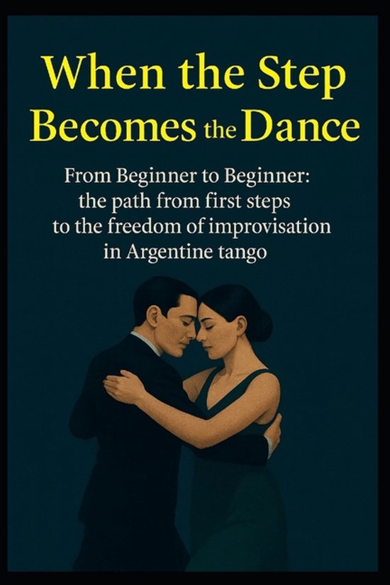 Boekcover 'When the Step Becomes the Dance' met een stel dat danst, de titel en ondertitel in gele letters.