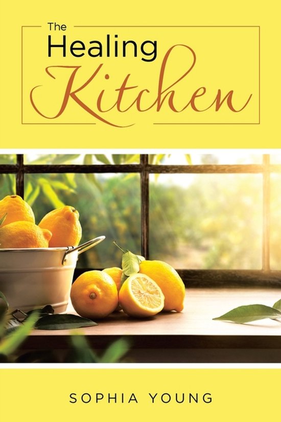 De omslag van het boek 'The Healing Kitchen' met de titel en de naam van de auteur, Sophia Young. Op de voorgrond liggen verse citroenen op een tafel, met op de achtergrond een raam met zonlicht.