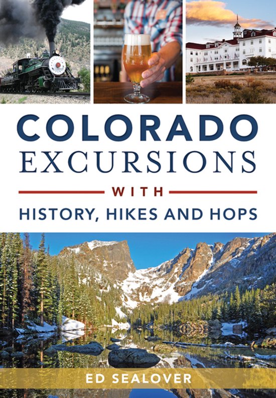 Colorado Excursions With History, Hikes and Hops - cover