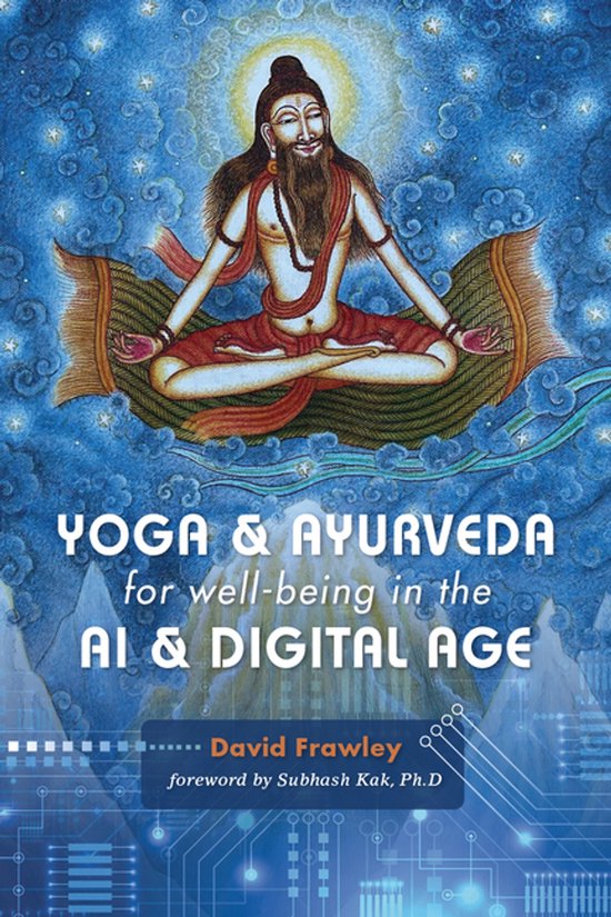 Yoga & Ayurveda for Well-Being in the AI & Digital Age - cover