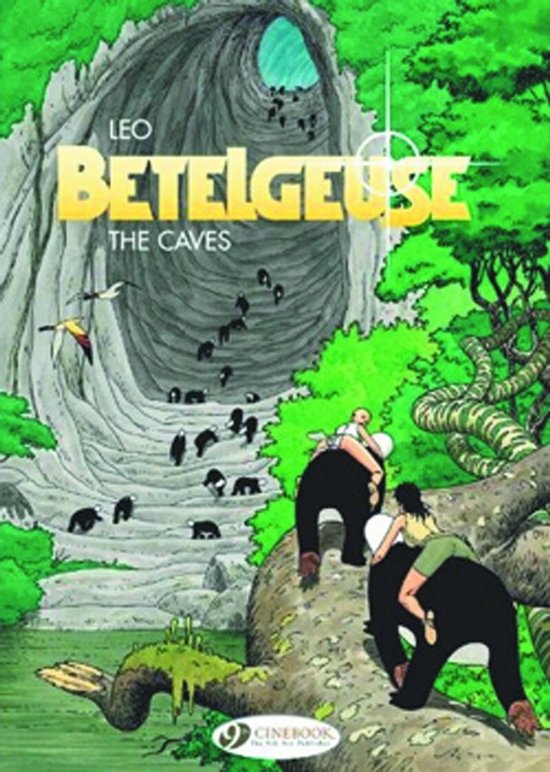 Leo Betelgeuse - De Grotten. Twee personages rijden op zwarte beesten door een grottenstelsel omringd door weelderige begroeiing.