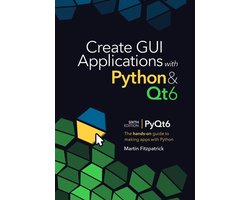 Create GUI Applications with Python & Qt- Create GUI Applications with Python & Qt6 (6th Edition, PyQt6)