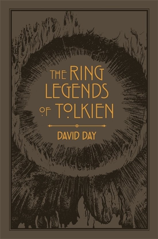 The Ring Legends of Tolkien An Illustrated Exploration of Ri ... - cover