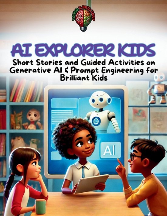 AI Explorer Kids, Young & Brilliant | 9798992096699 | Boeken | bol