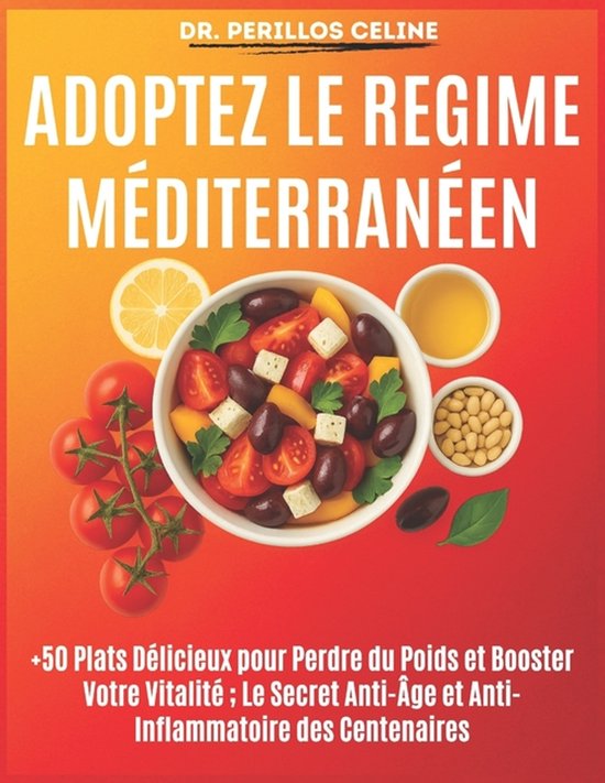 Adoptez le Régime Méditerranéen