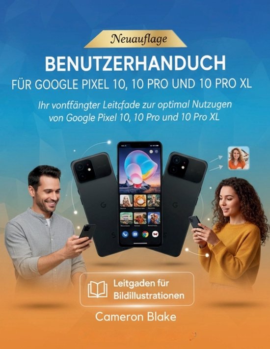 Benutzerhandbuch Für Google Pixel 10, 10 Pro Und 10 Pro XL