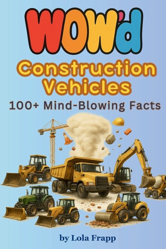 Wow'd- WOW'd Construction Vehicles - cover