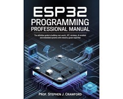 Omslag van Microcontrollers and Embedded Systems Mastery- Esp32 Programming Professional Manual