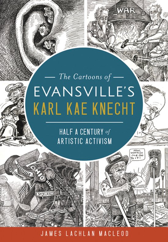 The Cartoons of Evansville's Karl Kae Knecht - cover
