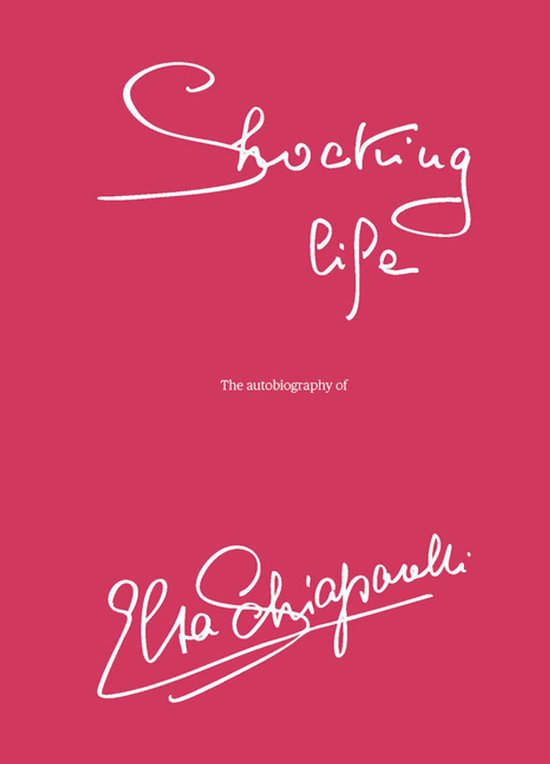 Shocking Life: The Autobiography of Elsa Schiaparelli - cover