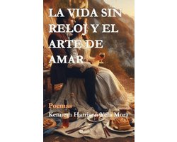 La Vida Sin Reloj Y El Arte de Amar