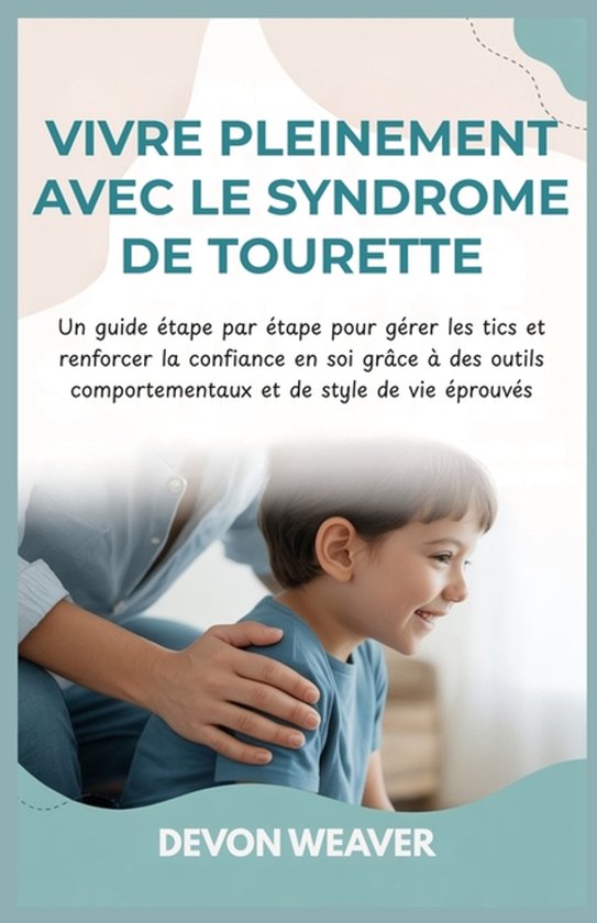 Vivre pleinement avec le syndrome de Tourette - cover