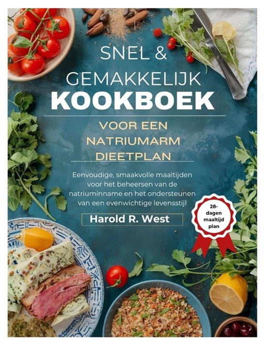 Snel & Gemakkelijk Kookboek Voor Een Natriumarm Dieetplan - cover