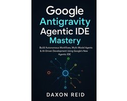 Omslag van Google Antigravity Agentic IDE Mastery