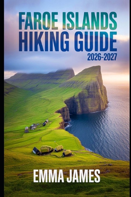 Faroe Islands Hiking Guide 2026-2027 - cover