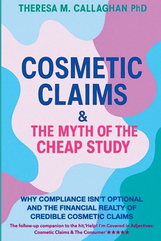 Cosmetic Claims & The Myth of the Cheap Study - cover