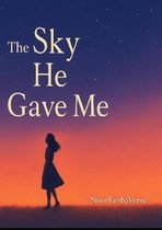 The Sky He Gave Me