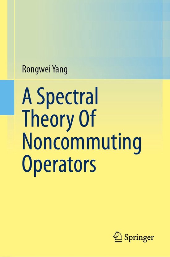 Mathematics and Statistics (R0) - A Spectral Theory Of Noncommuting Operators