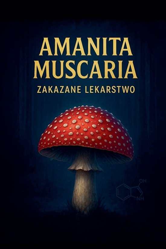Amanita Muscaria - Zakazane Lekarstwo - cover
