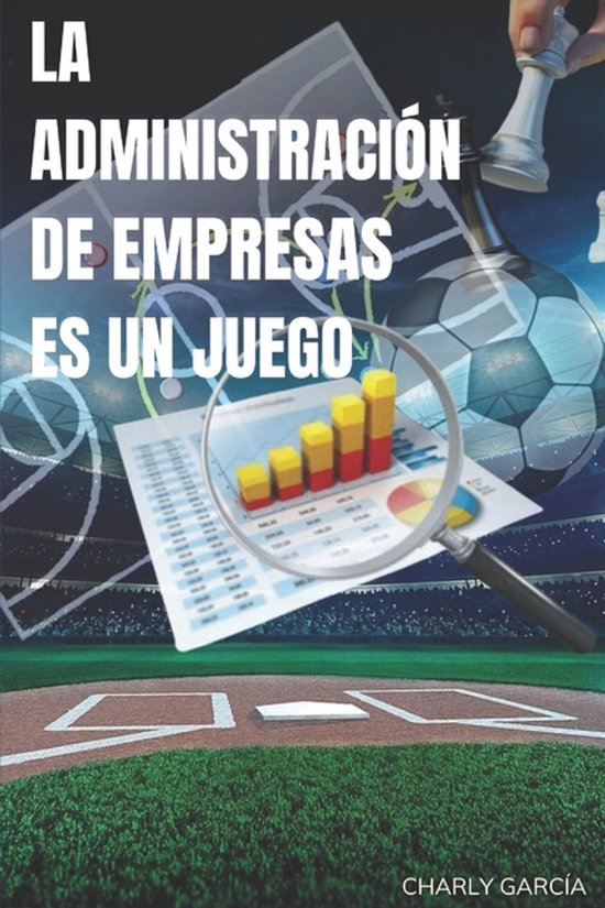 La Administración de Empresas en un Juego - cover