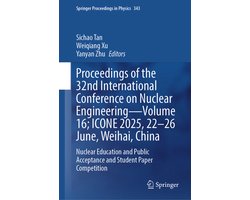 Springer Proceedings in Physics343- Proceedings of the 32nd International Conference on Nuclear Engineering—Volume 16; ICONE 2025, 22–26 June, Weihai, China