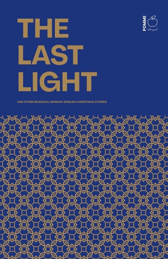 The Last Light And Other Bilingual German-English Christmas  ... - cover