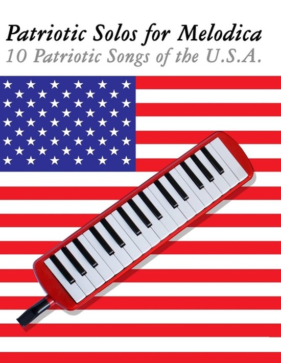 Een rode melodica met zwarte en witte toetsen ligt over een Amerikaanse vlag. Titel: 'Patriotic Solos for Melodica'.