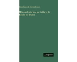 Mémoire historique sur l'abbaye de Baume-les-Dames