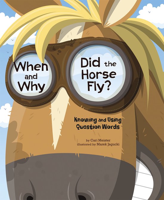 Language on the Loose - When and Why Did the Horse Fly? - cover