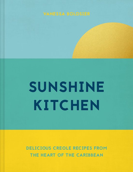 Sunshine Kitchen: Delicious Creole recipes from the heart of ... - cover