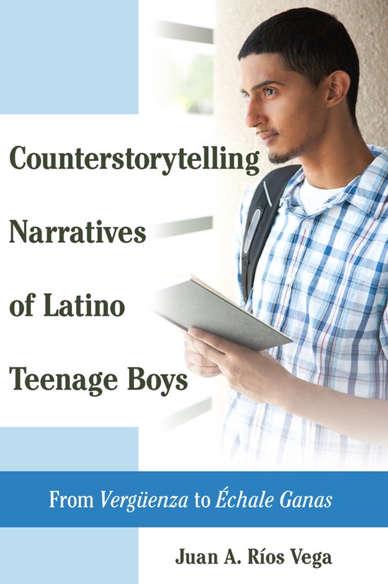 Counterstorytelling Narratives of Latino Teenage Boys - cover