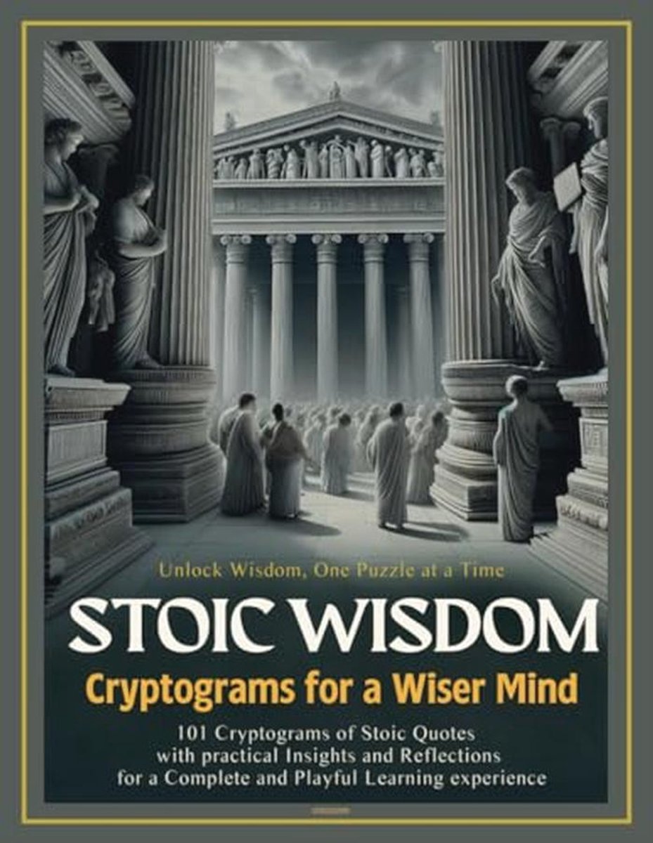 101 Cryptogrammen met Stoïcijnse Citaten voor Innerlijke Rust en Positiviteit